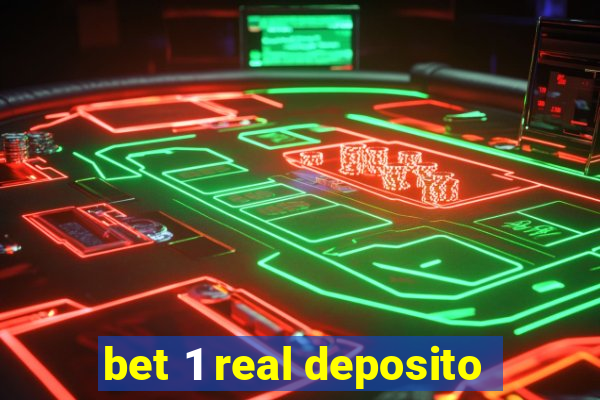 bet 1 real deposito