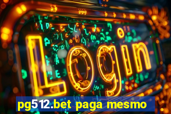 pg512.bet paga mesmo