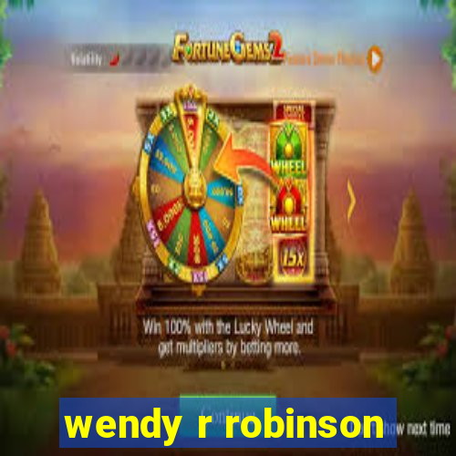 wendy r robinson