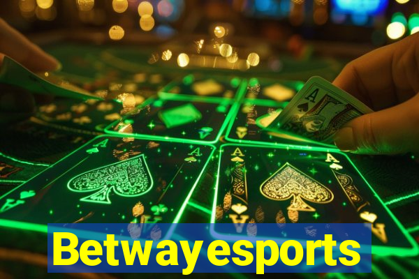 Betwayesports