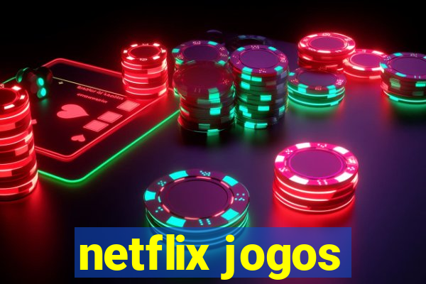 netflix jogos