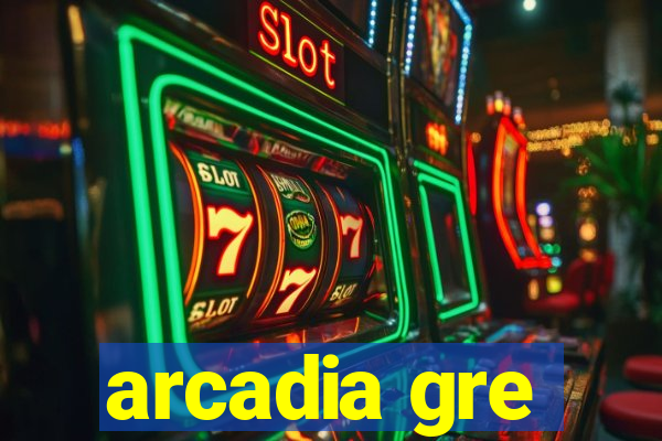 arcadia gre