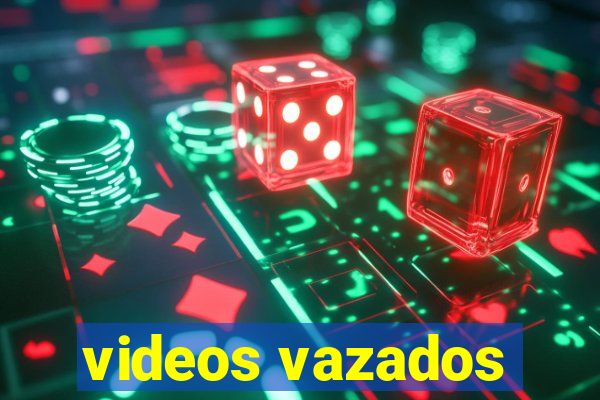 videos vazados