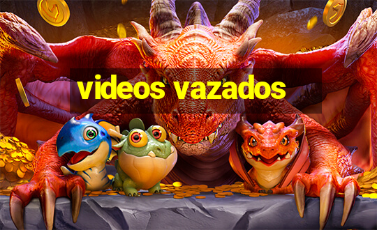 videos vazados