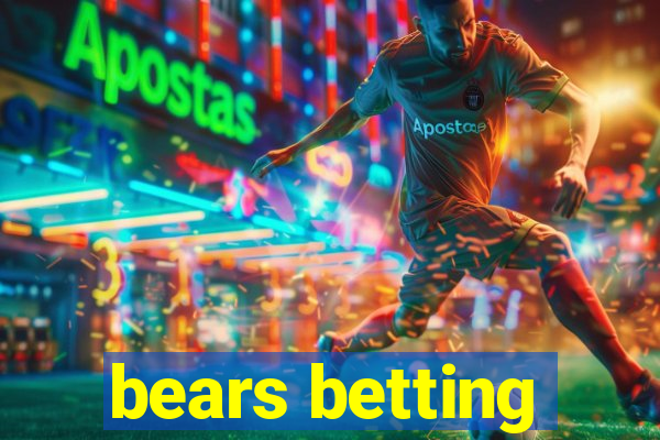 bears betting