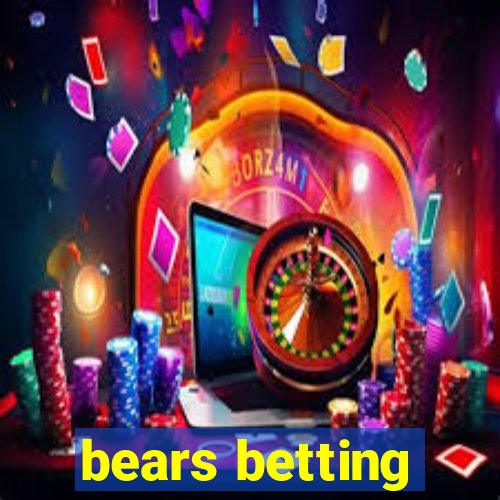 bears betting