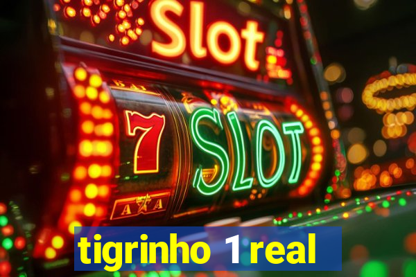 tigrinho 1 real