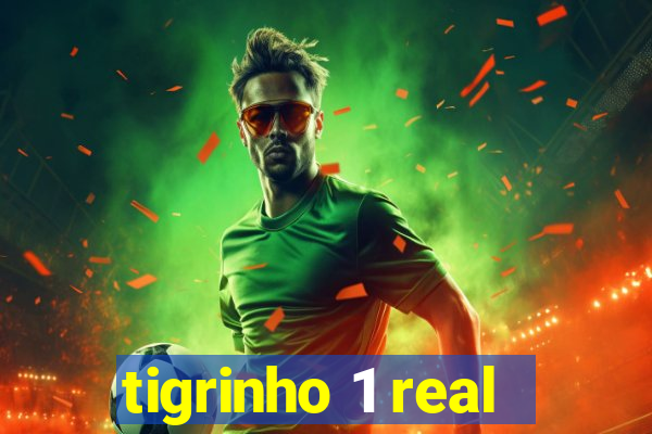 tigrinho 1 real