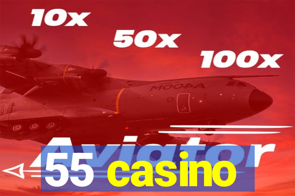 55 casino