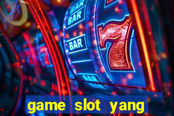 game slot yang gacor hari ini