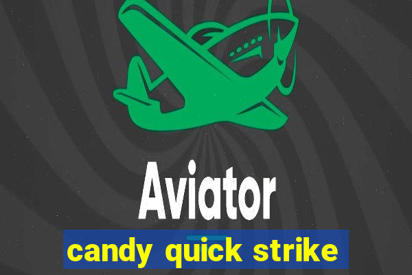 candy quick strike