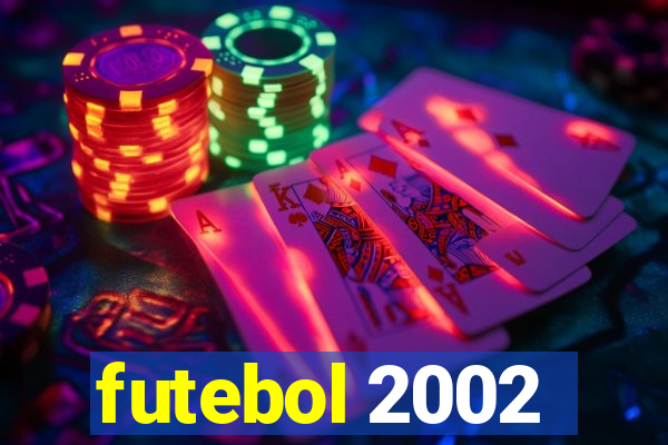 futebol 2002