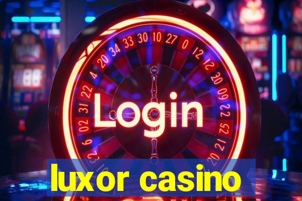 luxor casino