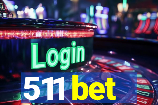 511 bet