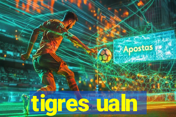 tigres ualn