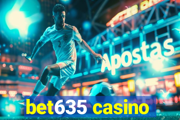 bet635 casino