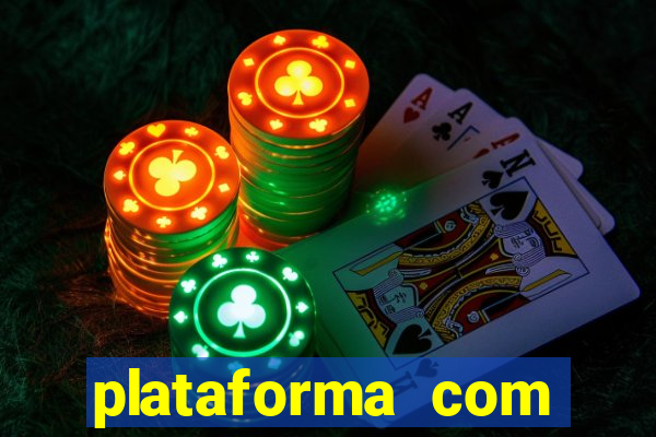 plataforma com b么nus gr谩tis