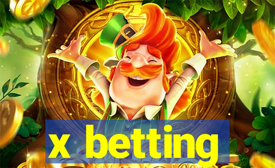 x betting