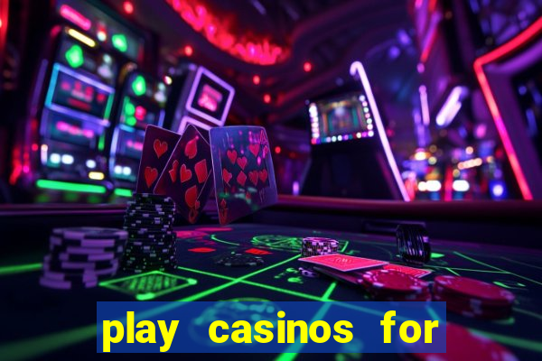 play casinos for real money