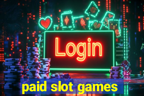 paid slot games