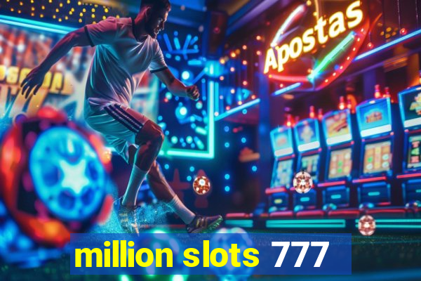 million slots 777