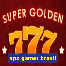 vps gamer brasil