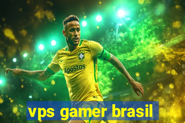 vps gamer brasil