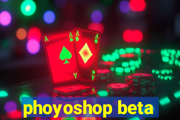 phoyoshop beta