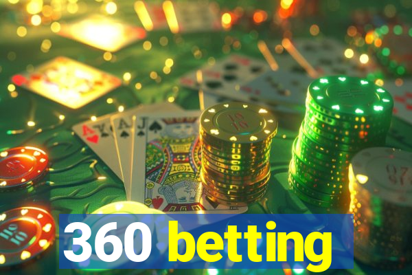 360 betting