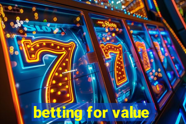 betting for value