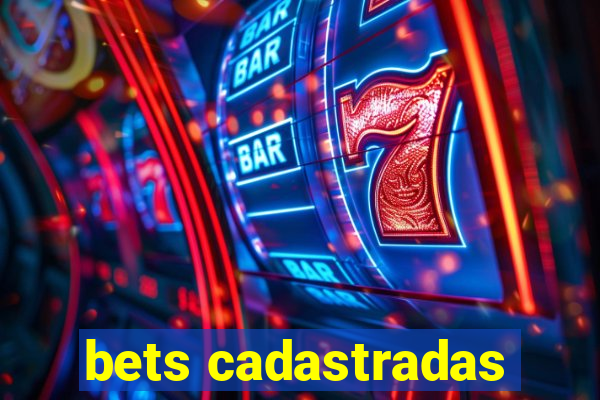 bets cadastradas