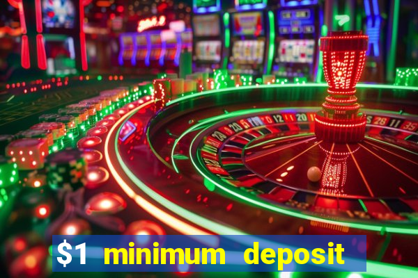 $1 minimum deposit casino australia 2018