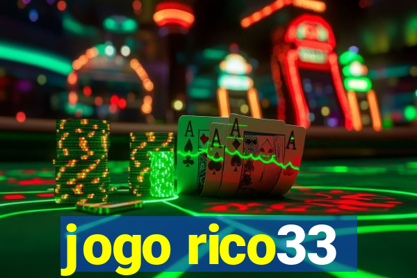 jogo rico33