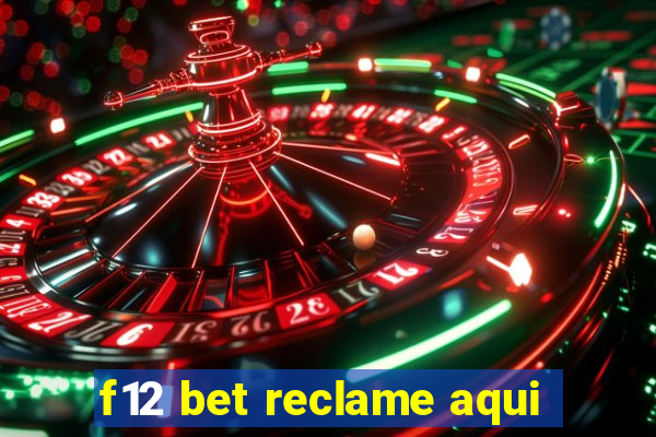 f12 bet reclame aqui