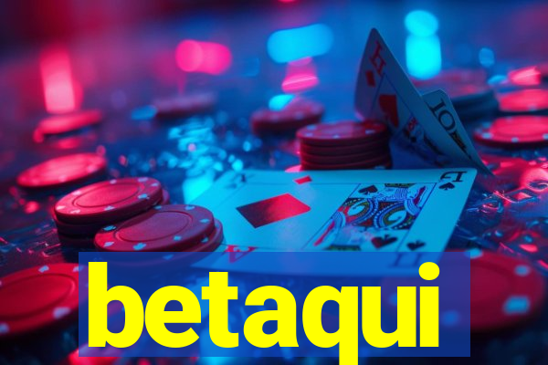 betaqui