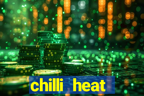 chilli heat megaways online slot