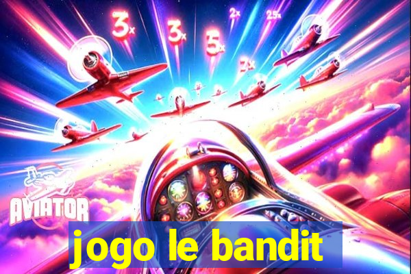 jogo le bandit