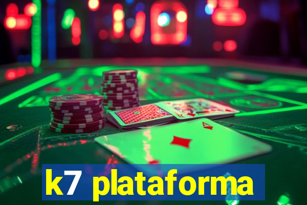 k7 plataforma