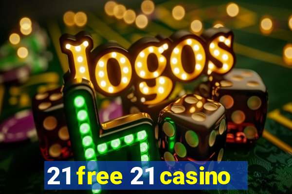 21 free 21 casino