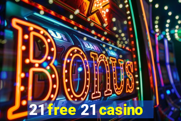 21 free 21 casino