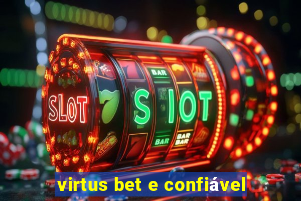 virtus bet e confiável