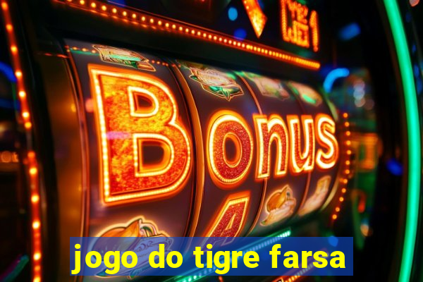 jogo do tigre farsa