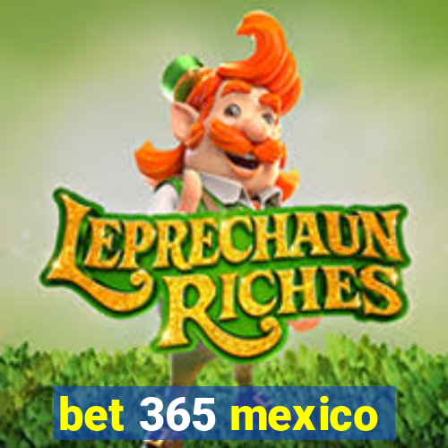 bet 365 mexico