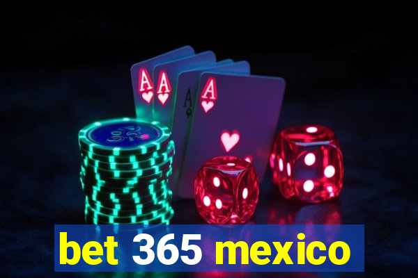 bet 365 mexico