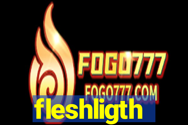 fleshligth