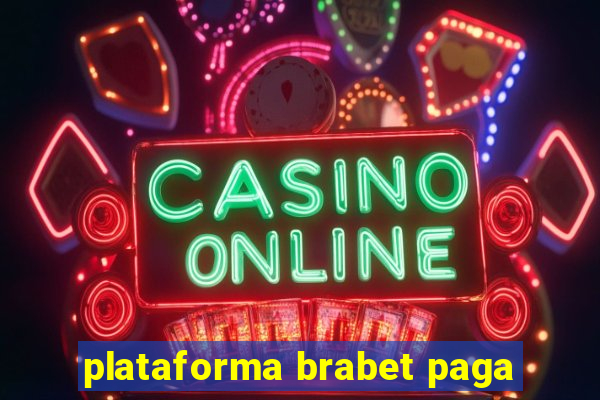 plataforma brabet paga