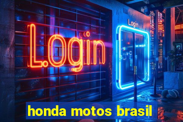 honda motos brasil