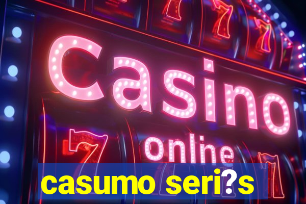 casumo seri?s