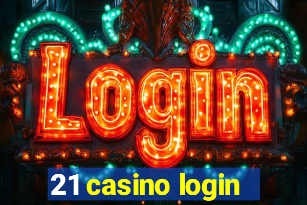 21 casino login