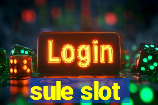 sule slot